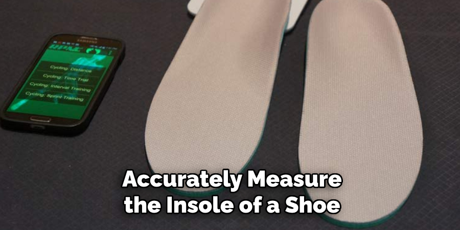 Accurately Measure the Insole of a Shoe
