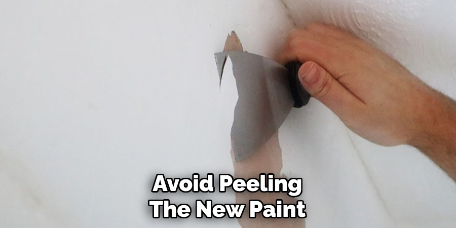 Avoid Peeling
The New Paint