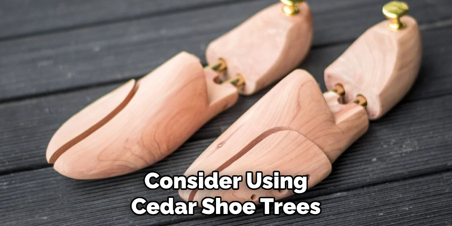 Consider Using
Cedar Shoe Trees