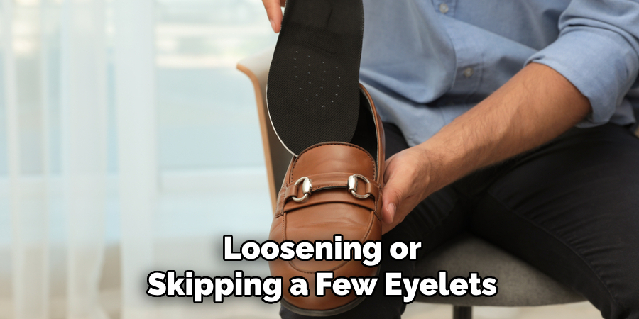 Loosening or Skipping a Few Eyelets