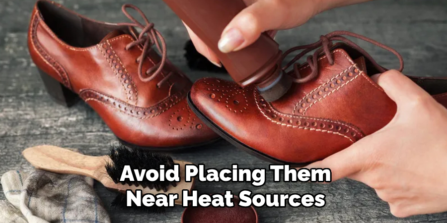 Avoid Placing Them Near Heat Sources