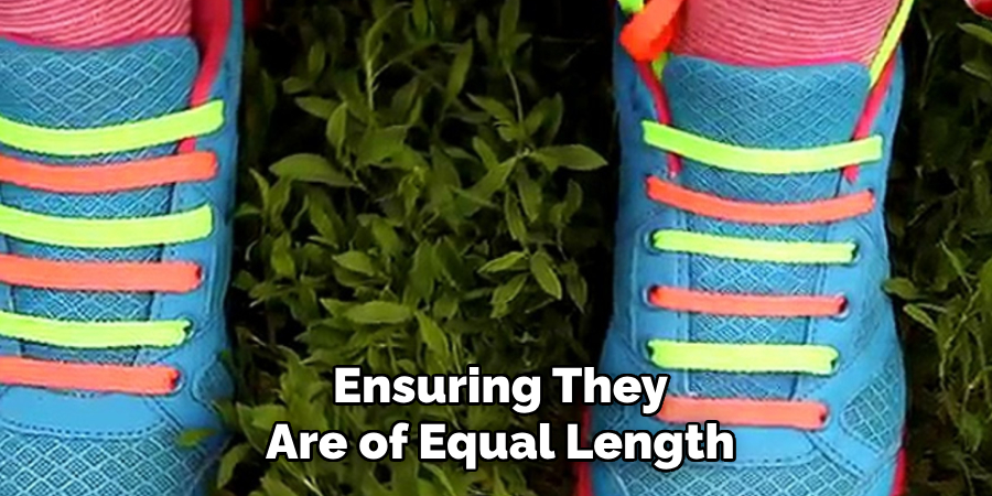 Ensuring They
Are of Equal Length