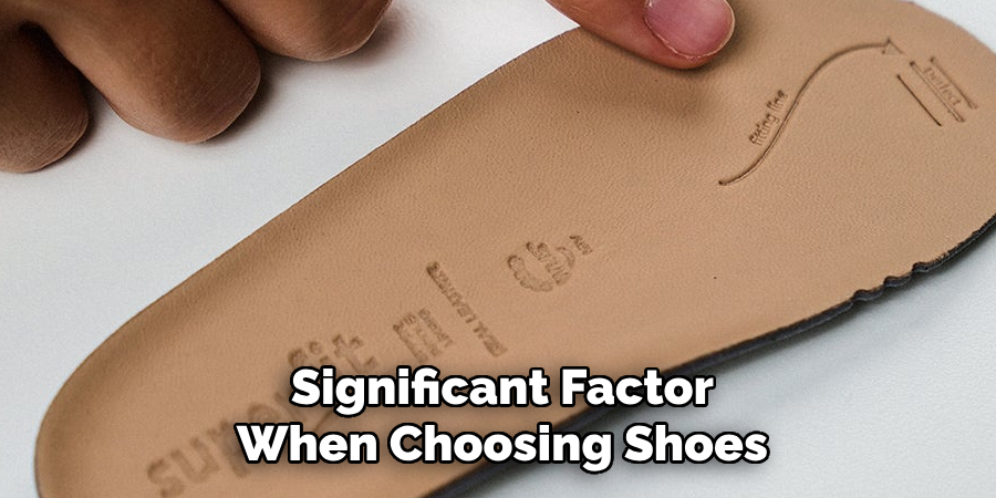 Significant Factor When Choosing Shoes