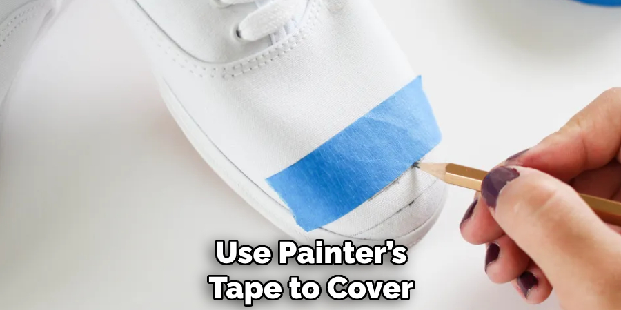 Use Painter’s
Tape to Cover