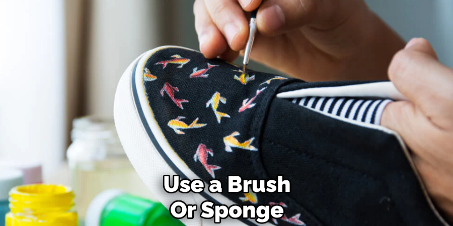 Use a Brush
Or Sponge