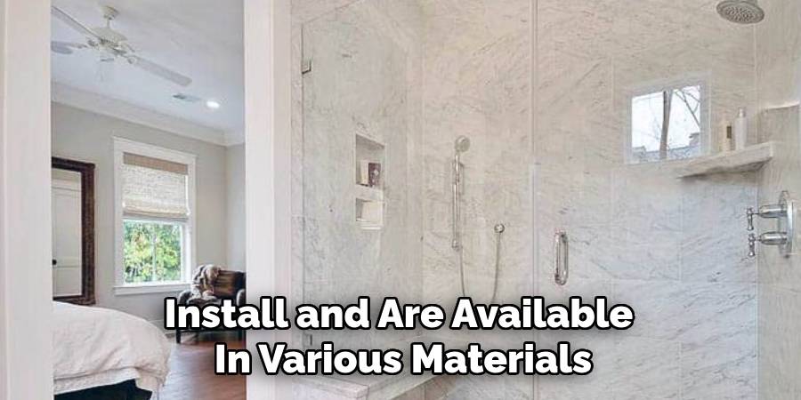Install and Are Available In Various Materials