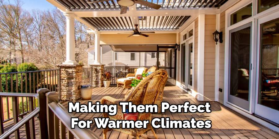 Making Them Perfect
For Warmer Climates
