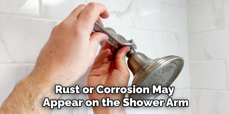 Rust or Corrosion May Appear on the Shower Arm