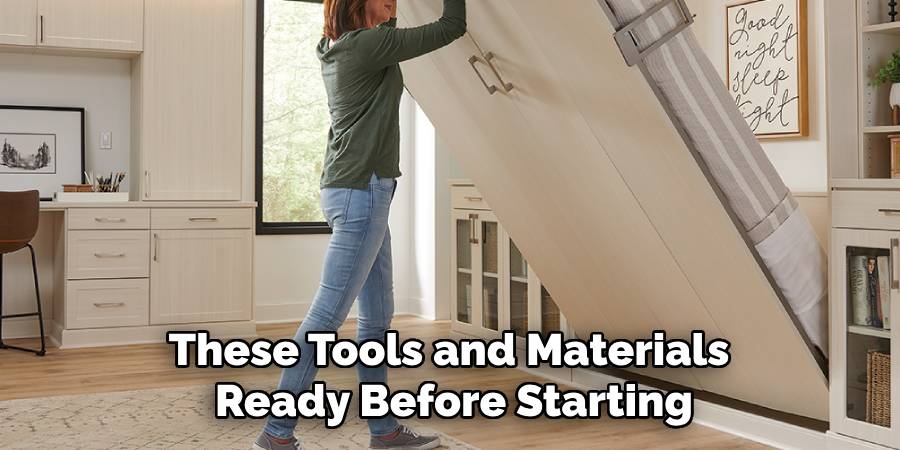 These Tools and Materials
Ready Before Starting